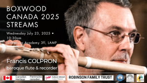 Canada 2025: Francis Colpron - baroque flute & recorder Wednesday 7/23/25 – Online