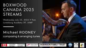 Canada 2025: Michael Rooney - composing & arranging tunes Wednesday 7/23/25 – Online
