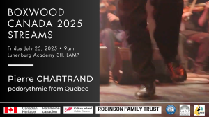 Canada 2025: Pierre Chartrand - Podorythmie from Quebec Friday 7/25/25 – Online